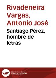 Santiago Pérez, hombre de letras