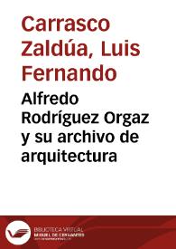 Alfredo Rodríguez Orgaz y su archivo de arquitectura
