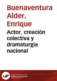 Actor, creación colectiva y dramaturgia nacional