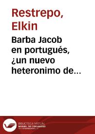 Barba Jacob en portugués, ¿un nuevo heteronimo de Pessoa?