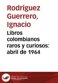 Libros colombianos raros y curiosos: abril de 1964