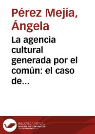 La agencia cultural generada por el común: el caso de la Luis Ángel Arango y su Red de Bibliotecas
