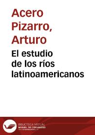 El estudio de los ríos latinoamericanos