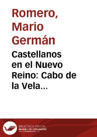 Castellanos en el Nuevo Reino: Cabo de la Vela (1544-1552)