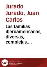 Las familias iberoamericanas, diversas, complejas, flexibles