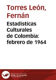 Estadisticas Culturales de Colombia: febrero de 1964