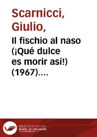 Il fischio al naso (¡Qué dulce es morir así!) (1967). Ficha técnica 