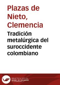 Tradición metalúrgica del suroccidente colombiano