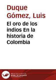 El oro de los indios En la historia de Colombia