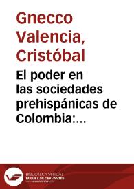 El poder en las sociedades prehispánicas de Colombia: un ensayo de interpretación