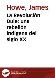 La Revolución Dule: una rebelión indígena del siglo XX