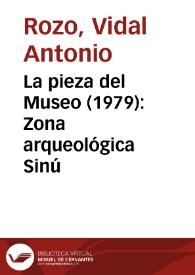 La pieza del Museo (1979): Zona arqueológica Sinú