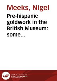 Pre-hispanic goldwork in the British Museum: some recent technological studies