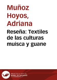 Reseña: Textiles de las culturas muisca y guane