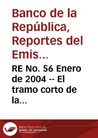 RE No. 56 Enero de 2004 -- El tramo corto de la estructura a plazo como predictor de las expectativas de inflación en Colombia