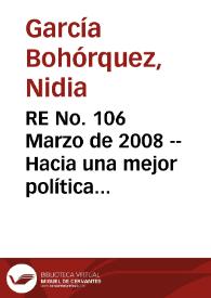 RE No. 106 Marzo de 2008 -- Hacia una mejor política social en América Latina