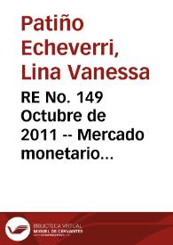 RE No. 149 Octubre  de 2011 -- Mercado monetario interbancario en Colombia