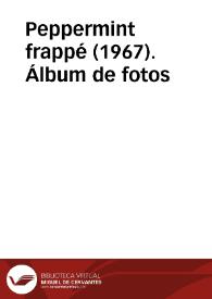 Peppermint frappé (1967). Álbum de fotos