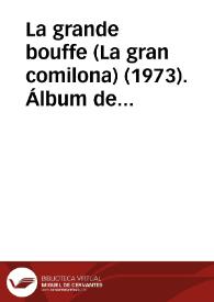 La grande bouffe (La gran comilona) (1973). Álbum de fotos