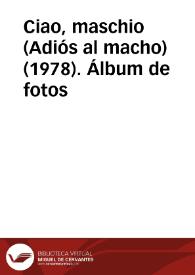 Ciao, maschio (Adiós al macho) (1978). Álbum de fotos