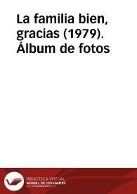 La familia bien, gracias (1979). Álbum de fotos