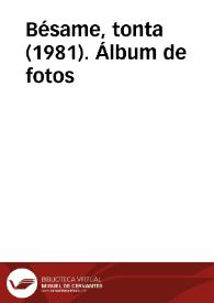 Bésame, tonta (1981). Álbum de fotos