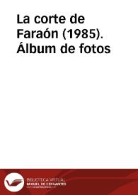 La corte de Faraón (1985). Álbum de fotos