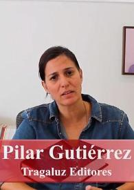 Entrevista a Pilar Gutiérrez (Tragaluz Editores)