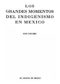 Los grandes momentos del indigenismo en México