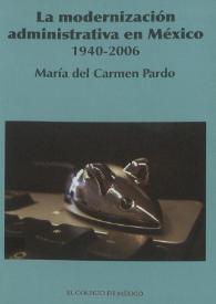 La modernización administrativa en México, 1940-2006