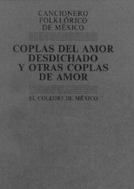 Cancionero folklórico de México. Tomo 2 : Coplas del amor desdichado y otras coplas de amor