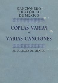 Cancionero folklórico de México. Tomo 4 : Coplas varias y varias canciones