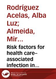 Risk factors for health care–associated infection in hospitalized adults: Systematic review and meta-analysis