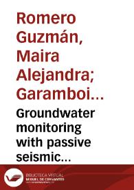 Groundwater monitoring with passive seismic interferometry = Monitoreo de agua subterránea usando interferometria de sísmica pasiva