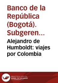 Alejandro de Humboldt: viajes por Colombia