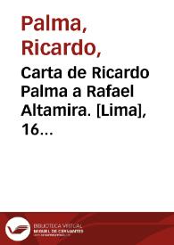Carta de Ricardo Palma a Rafael Altamira. [Lima], 16 de noviembre de 1910