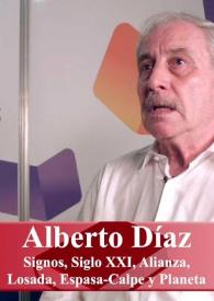 Entrevista a Alberto Díaz (Signos, Siglo XXI, Alianza, Losada, Espasa-Calpe, Planeta)