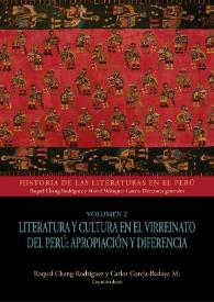 Literatura y cultura en el Virreinato del Perú: apropiación y diferencia. Volumen 2