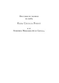 Discurso de ingreso de Doña Elsa Cecilia Frost a la Academia Mexicana de la Lengua