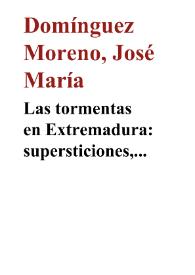 Las tormentas en Extremadura: supersticiones, creencias y conjuros (y III)