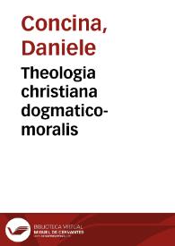 Theologia christiana dogmatico-moralis