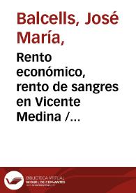 Rento económico, rento de sangres en Vicente Medina