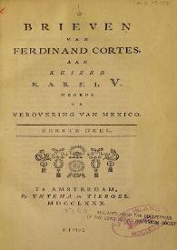 Brieven van Ferdinand Cortes aan keizer Karel V, wegens de verovering van Mexico