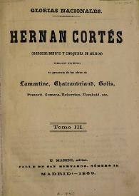 Hernán Cortés : descubrimiento y conquista de Méjico. Tomo III