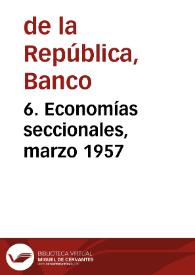 6. Economías seccionales, marzo 1957