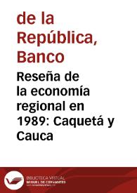 Reseña de la economía regional en 1989: Caquetá y Cauca