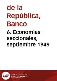 6. Economías seccionales, septiembre 1949