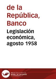 Legislación económica, agosto 1958