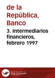 3. Intermediarios financieros, febrero 1997