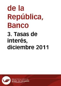 3. Tasas de interés, diciembre 2011